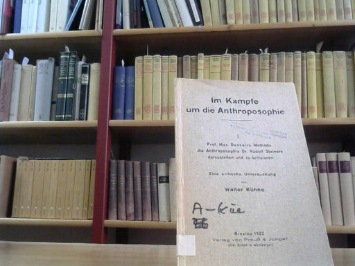 Walter Kühne: Im Kampfe um die Anthroposophie