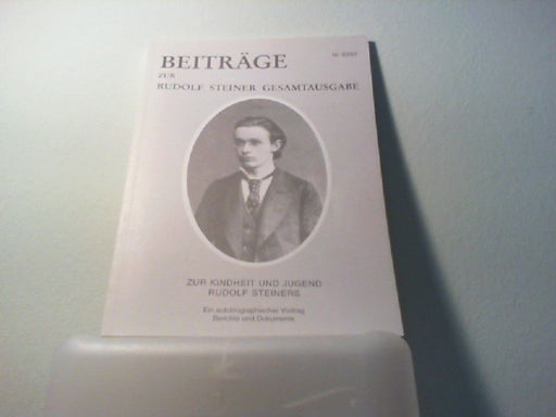 : Beiträge zur Rudolf Steiner Gesamtausgabe, Heft 83/84: Zur Kindheit und Jugend Rudolf Steiners. Berichte und Dokumente