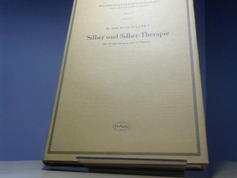 Alla Selawry: Silber und Silber-Therapie