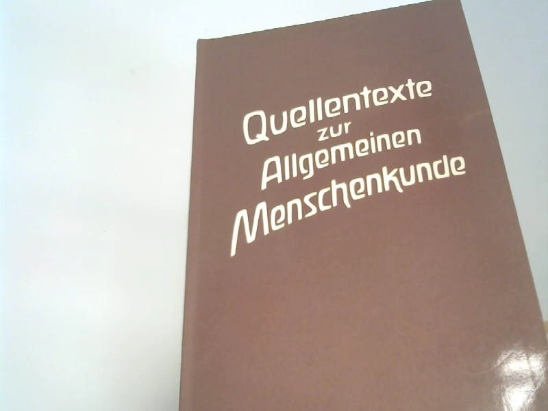 Georg (Hrsg.) Kniebe: Quellentexte zur allgemeinen Menschenkunde