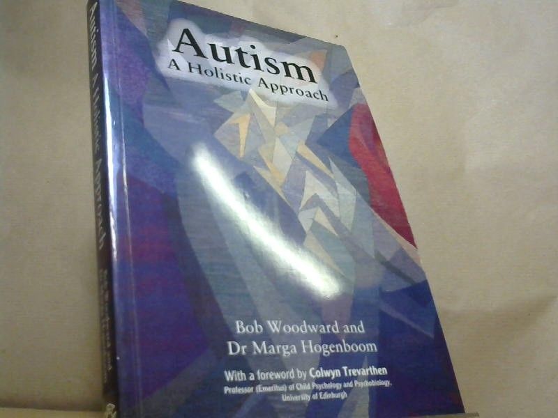 Bob and Marga Hogenboom Woodward: Autism, A Holistic Approach