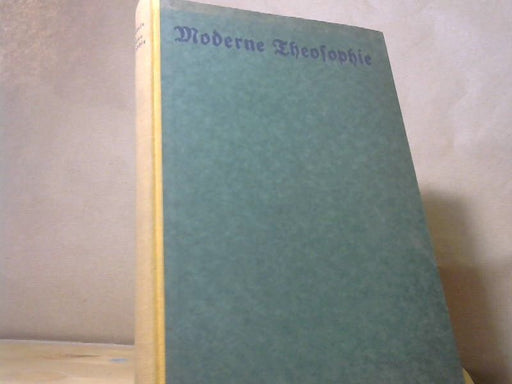 Kurt Leese: Moderne Theosophie,Ein Beitrag zum Verständnis der geistigen Strömungen der Gegenwart
