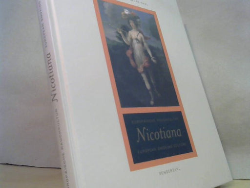 Sabine (Mitwirkender), Pedro (Mitwirkender) Salvadore und Katharina Scheichelbauer Fellner: Nicotiana : europäische Rauchkultur