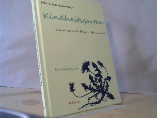 Monika, Brigitte (Illustrator) Springmann und Dorothée (Verfasser eines Geleitworts) Waechter Lamers: Kindheitsgärten