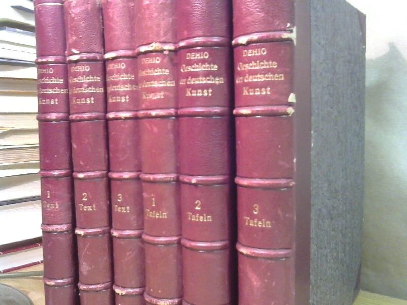 Georg Dehio: Geschichte der deutschen Kunst. 6 Bände: 3 Textbände und 3 Abbildungsbände