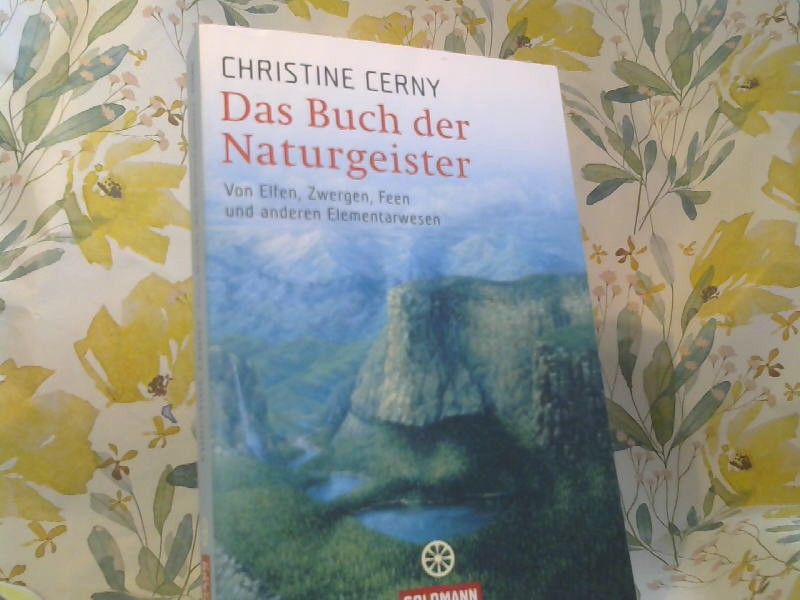 Christine Cerny: Das Buch der Naturgeister : von Elfen, Zwergen, Feen und anderen Elementarwesen