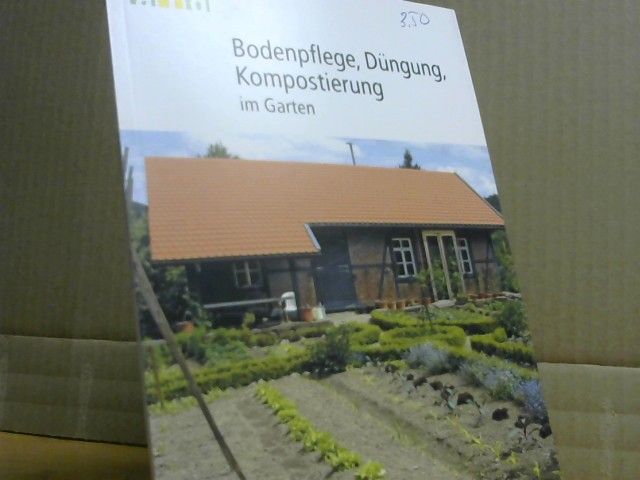 Claudia (Mitwirkender) und Wilfried (Herausgeber) Henke Dornbusch: Bodenpflege, Düngung, Kompostierung im Garten