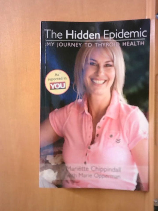 Mariette Chippindall: The Hidden Epidemic: My Journey to Thyroid Health