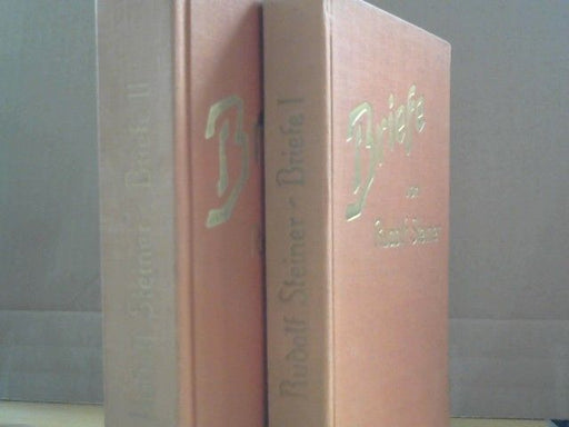 Rudolf Steiner: Briefe. 2 Bd. 1881-1891 und 1892-1902