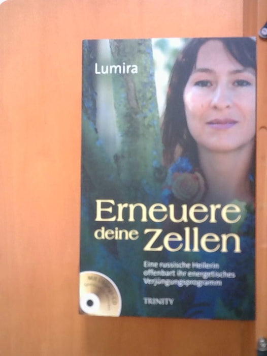 Lumira: Erneuere deine Zellen: Eine russische Heilerin offenbart ihr energetisches Verjüngungsprogramm. Mit Übungs-CD (Spieldauer: 52 Minuten