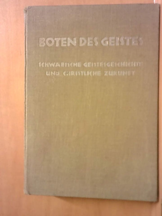 Emil Bock: Boten des Geistes. Schwäbische Geistesgeschichte und Christliche Zukunft