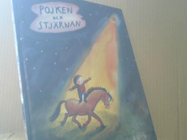 Barbro und Anna-Clara Tidholm Lindgren: Pojken och Stjärnan