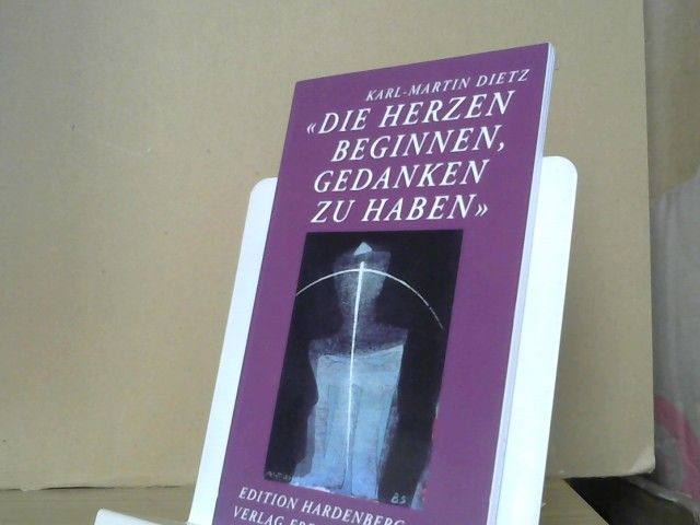 Karl-Martin Dietz: Die Herzen beginnen, Gedanken zu haben : zur Spiritualisierung des Denkens im Michael-Zeitalter