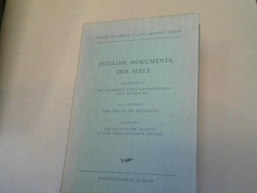 Helmut, Siegmund Hurwitz und Marie-Louise von Franz Jacob: Zeitlose Dokumente der Seele