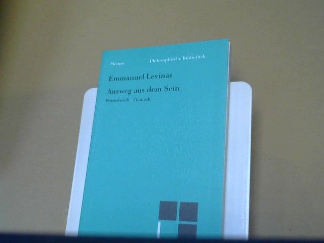 Emmanuel Lévinas: Ausweg aus dem Sein : französisch-deutsch = De l'evasion