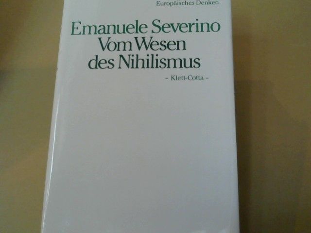 Emanuele Severino: Vom Wesen des Nihilismus