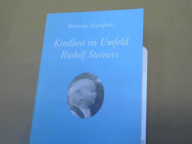 Berenike Aisenpreis: Kindheit im Umfeld Rudolf Steiners