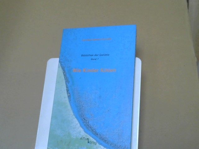 Udo und Gabriele Frick-Baer Baer: Wie Kinder fühlen