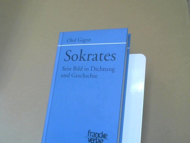 Olof Gigon: Sokrates : sein Bild in Dichtung u. Geschichte