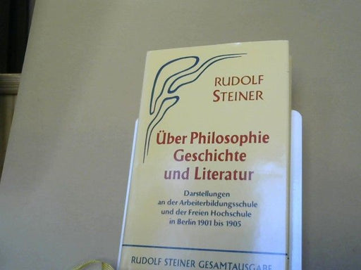 Rudolf Steiner: Über Philosophie, Geschichte und Literatur : GA:51