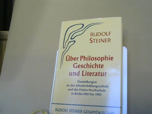 Rudolf Steiner: Über Philosophie, Geschichte und Literatur : GA:51