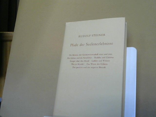 Rudolf Steiner: Pfade der Seelenerlebnisse; Teil 1 , GA 58