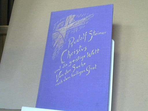 Rudolf Steiner: Christus und die geistige Welt; Von der Suche nach dem heiligen Gral. Ein Zyklus von 6 Vorträgen, gehalten in Leipzig vom 28. Dezember 1913 - 2. Januar 1914. GA 149