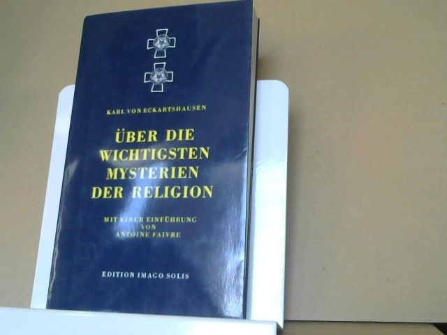 Carl von Eckartshausen: Über die wichtigsten Mysterien der Religion