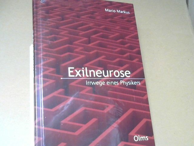 Mario Markus: Exilneurose : Irrwege eines Physikers