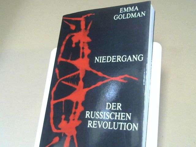 Emma Goldman: Niedergang der russischen Revolution