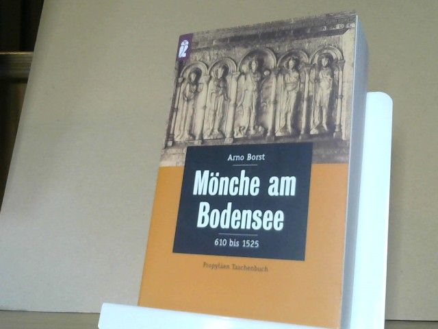 Arno Borst: Mönche am Bodensee : 610 - 1525