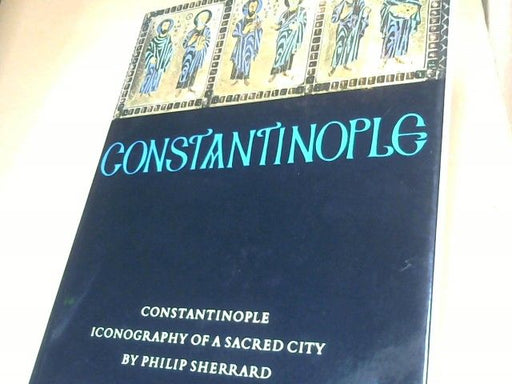 Philip Sherrard: Constantinople