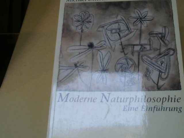 Michael Drieschner: Moderne Naturphilosophie : eine Einführung