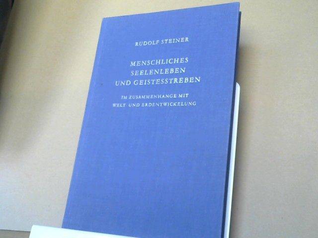 Rudolf Steiner: Menschliches Seelenleben und Geistesstreben im Zusammenhange mit Welt- und Erdentwickelung : 9 Vorträge, gehalten in Dornach vom 29. April - 17. Juni 1922. GA 212