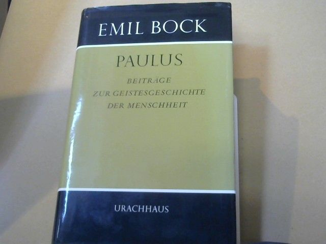 : Bock, Emil: Beiträge zur Geistesgeschichte der Menschheit; Teil: Bd. 7., Paulus