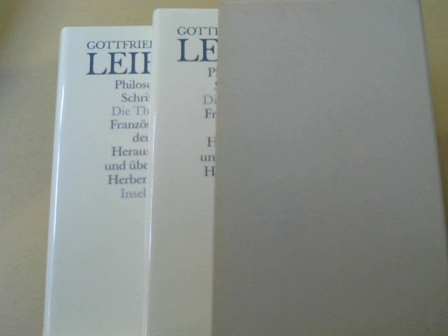 Gottfried Wilhelm Leibniz: Die Theodizee I und II. Beide Bände