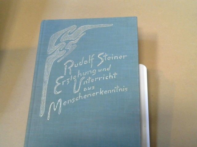 Rudolf Steiner: Steiner, Rudolf: Vorträge und Kurse, gehalten für die Lehrer der Freien Waldorfschule in Stuttgart; Teil: 5., Erziehung u. Unterricht aus Menschenerkenntnis : 9 Vorträge. GA 302a