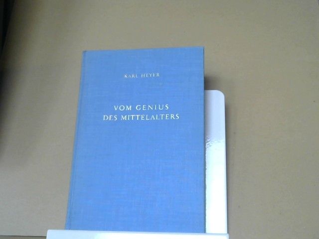 Karl Heyer: Vom Genius des Mittelalters