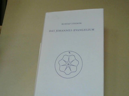 Rudolf Steiner: Das Johannes-Evangelium : e. Zyklus von 12 Vorträgen gehalten in Hamburg vom 18. - 31. Mai 1908. GA 103