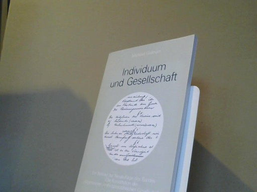 Michael Gsänger: Individuum und Gesellschaft : e. Beitr. zur Neuaufl. d. Bd. "Die Konstitution der Allgemeinen Anthroposphischen Gesellschaft"