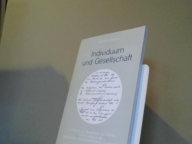 Michael Gsänger: Individuum und Gesellschaft : e. Beitr. zur Neuaufl. d. Bd. "Die Konstitution der Allgemeinen Anthroposphischen Gesellschaft"