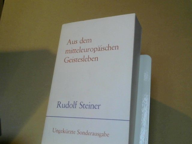Rudolf Steiner: Aus dem mitteleuropäischen Geistesleben