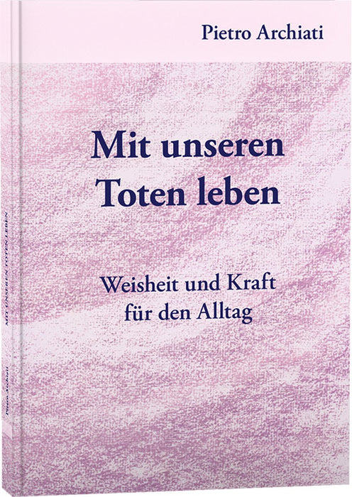 Mit unseren Toten leben