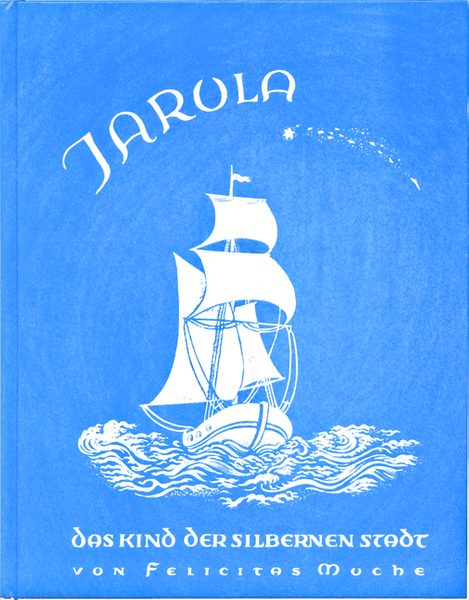 Jarula, das Kind der silbernen Stadt