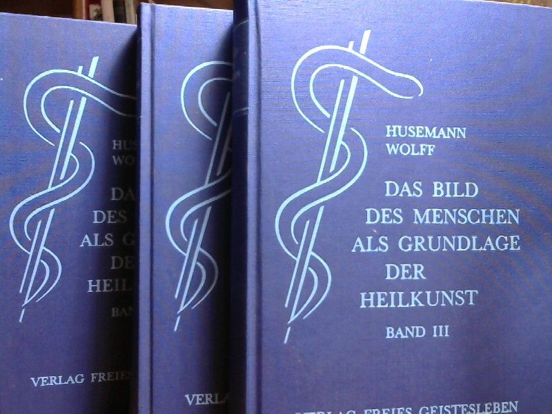 Friedrich und Otto Wolff Husemann: Das Bild des Menschen als Grundlage der Heilkunst. Entwurf einer geisteswissenschaftlich orientierten Medizin. Band 1: Zur Anatomie und Physiologie, Band 2: Zur allgemeinen Pathologie und Therapie, Band 3: Zur speziellen Pathologie und