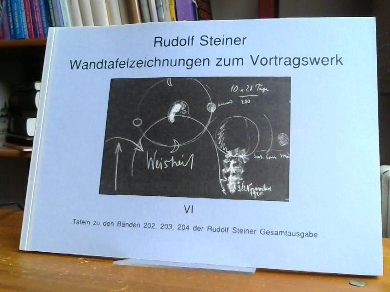 Rudolf Steiner: Wandtafelzeichnungen zum Vortragswerk, Bd.6, 46 Tafeln zu Vorträgen aus den Jahren 1920/1921 (Rudolf Steiner Gesamtausgabe