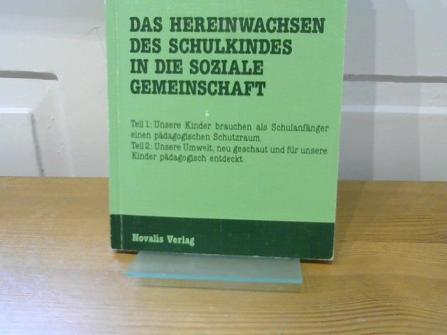 Christa Beichler: Das Hereinwachsen des Schulkindes in die soziale Gemeinschaft