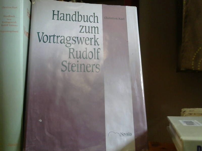 Christian Karl: Handbuch zum Vortragswerk Rudolf Steiners. + Ergänzungsband.