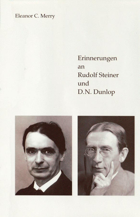 Erinnerungen an Rudolf Steiner und D. N. Dunlop