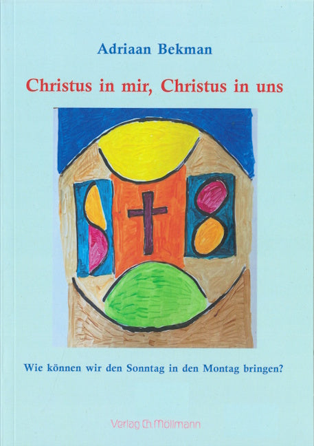 Christus in mir, Christus in uns